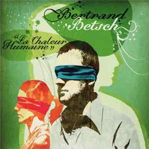 Download Bertrand Betsch - La Chaleur Humaine