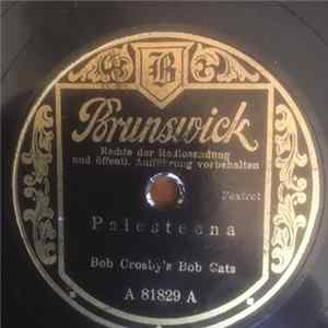 Download Bob Crosby And The Bob Cats - Palesteena / Slow-mood