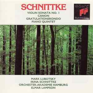 Download Schnittke, Mark Lubotsky, Irina Schnittke, Orchester-Akademie Hamburg, Elmar Lampson - Violin Sonata No. 1, Canon, Gratulationsrondo, Piano Quintet