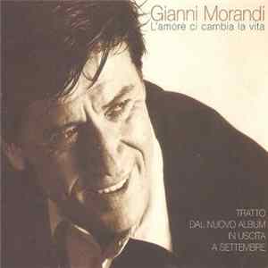 Download Gianni Morandi - L'amore Ci Cambia La Vita