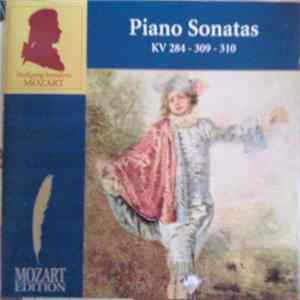 Download Wolfgang Amadeus Mozart - Piano Sonatas KV 284 - 309 - 310