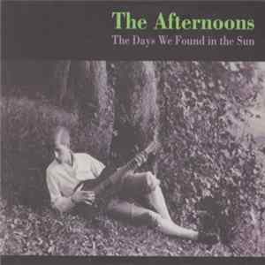 Download The Afternoons - The Days We Found In The Sun