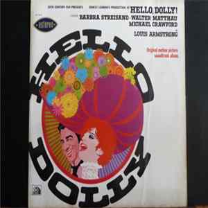 Download Barbra Streisand, Walter Matthau , Michael Crawford and Louis Armstrong - Hello Dolly! (Original Motion Picture Soundtrack Album)