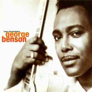 Download George Benson - Love Remembers