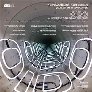 Download Tunde Adebimpe, Bart Higgins, Courtney Smith , Ivan Navarro - OIDO. An Experiment In Sound And Sculpture