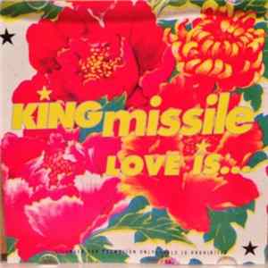 Download King Missile - Love Is...