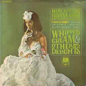 Download Herb Alpert's Tijuana Brass - Whipped Cream & Other Delights