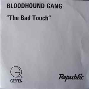 Download Bloodhound Gang - The Bad Touch