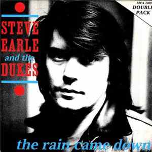 Download Steve Earle And The Dukes - The Rain Came Down
