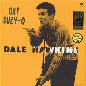 Download Dale Hawkins - Oh! Suzy-Q