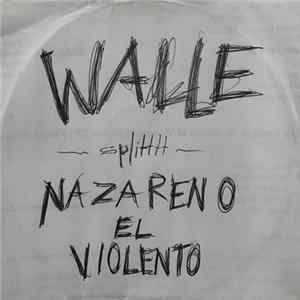 Download Walle / Nazareno El Violento - Splitttt