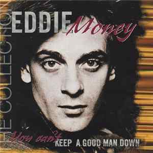 Download Eddie Money - You Can't Keep A Good Man Down