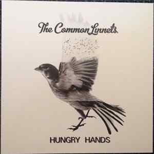 Download The Common Linnets - Hungry Hands