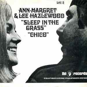 Download Ann Margret & Lee Hazlewood - Sleep In The Grass / Chico