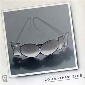 Download Zoom - Zoom-Thin' Else