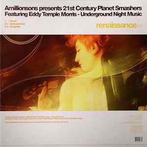 Download Amillionsons Presents 21st Century Planet Smashers Featuring Eddy Temple Morris - Underground Night Music