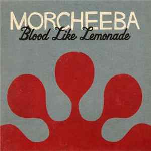 Download Morcheeba - Blood Like Lemonade