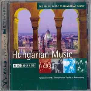 Download Various - The Rough Guide To Hungarian Music