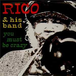Download Rico & His Band - You Must Be Crazy - The Official Live Album