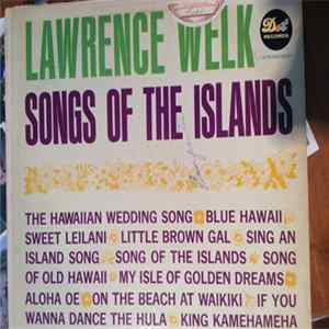 Download Lawrence Welk - Songs Of The Islands