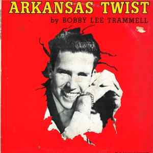 Download Bobby Lee Trammell - Arkansas Twist