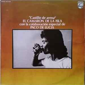 Download El Camaron De La Isla Con La Colaboración Especial De Paco De Lucia - Castillo De Arena