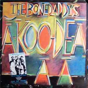 Download The Bonedaddys - A-koo-de-a!