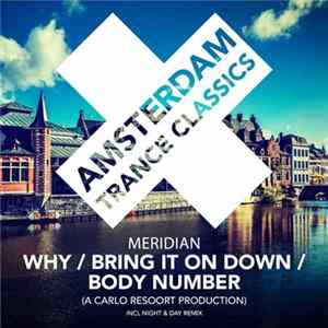 Download Meridian - Why / Bring It On Down / Body Number
