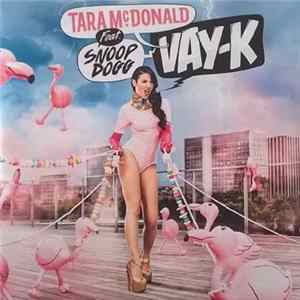 Download Tara McDonald Feat. Snoop Dogg - Vay-k