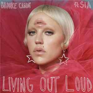Download Brooke Candy Ft. Sia - Living Out Loud