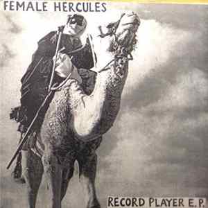 Download Female Hercules - Record Player E.P.