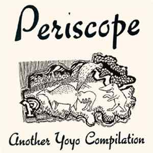 Download Various - Periscope: Another Yoyo Compilation