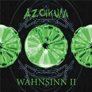 Download Azoikum - Wahnsinn II