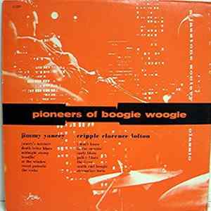 Download Jimmy Yancey & Cripple Clarence Lofton - Pioneers Of Boogie Woogie