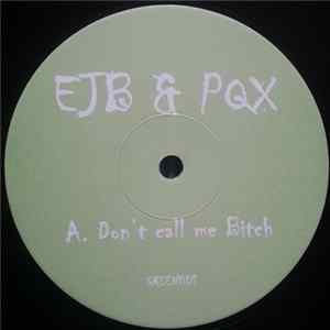 Download EJB & PQX - Don't Call Me Bitch