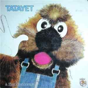 Download Michel Dejeneffe Présente Tatayet - A Zygomaticorama