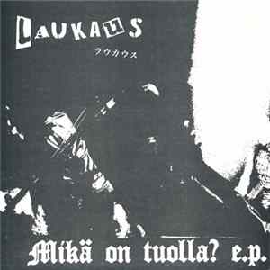 Download Laukaus - Mikä On Tuolla? E.P.