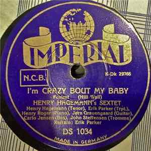 Download Henry Hagemann's Sextet - I'm Crazy Bout My Baby / I Only Have Eyes For You