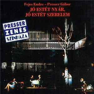 Download Fejes Endre - Presser Gábor - Jó Estét Nyár, Jó Estét Szerelem