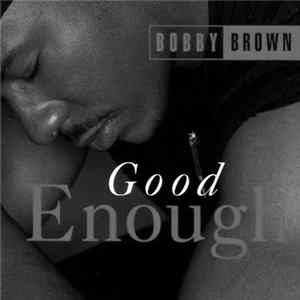 Download Bobby Brown - Good Enough