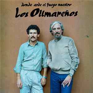 Download Los Olimareños - Donde Arde El Fuego Nuestro