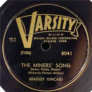 Download Bradley Kincaid - The Miner's Song / The Fatal Derby Day