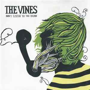 Download The Vines - Don't Listen To The Radio