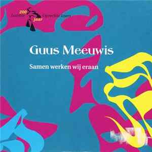 Download Guus Meeuwis - Samen Werken Wij Eraan
