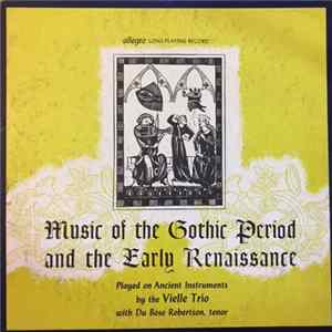 Download The Vielle Trio with Du Bose Robertson - Music of the Gothic Period and the Early Renaissance