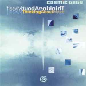 Download Cosmic Baby - Thinking About Myself