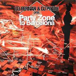 Download DJ Fernan & DJ Piyuli - Party Zone To Barcelona