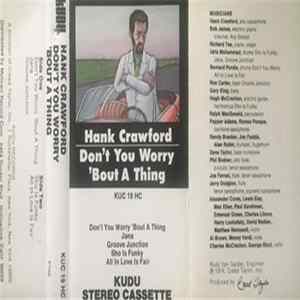 Download Hank Crawford - Don't You Worry 'Bout A Thing