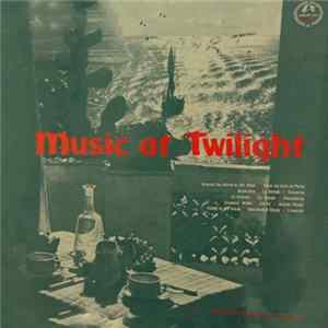 Download Andre Silvano And His Orchestra - Music At Twilight
