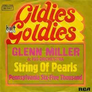 Download Glenn Miller & His Orchestra - String Of Pearls / Pennsylvania Six-Five Thousand